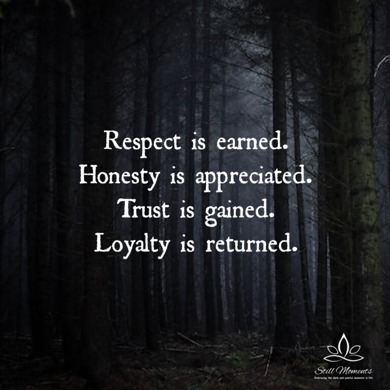 Respect Is Earned - Still Moments