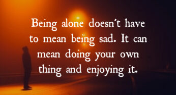 Being Alone Doesn’t Have to Mean Being Sad