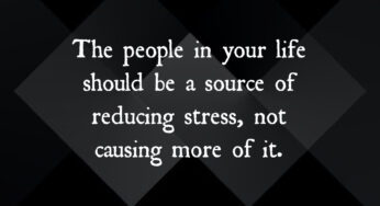 The People in Your Life Should Be a Source of Reducing Stress