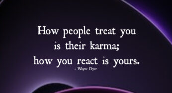 How People Treat You Is Their Karma