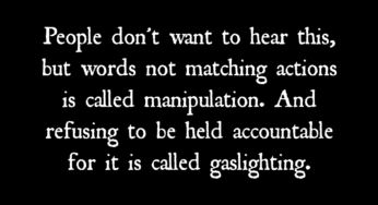 Words Not Matching Actions Is Called Manipulation