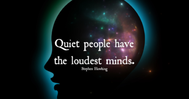 Quiet People Have The Loudest Minds – Stephen Hawking