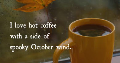 I Love Hot Coffee With A Side Of Spooky October Wind