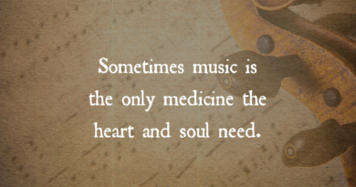 Sometimes Music Is The Only Medicine The Heart And Soul Need