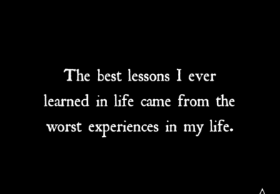 The Best Lessons I Learned In Life