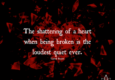 The Shattering Of A Heart When Being Broken Is The Loudest Quiet Ever – Carroll Bryant